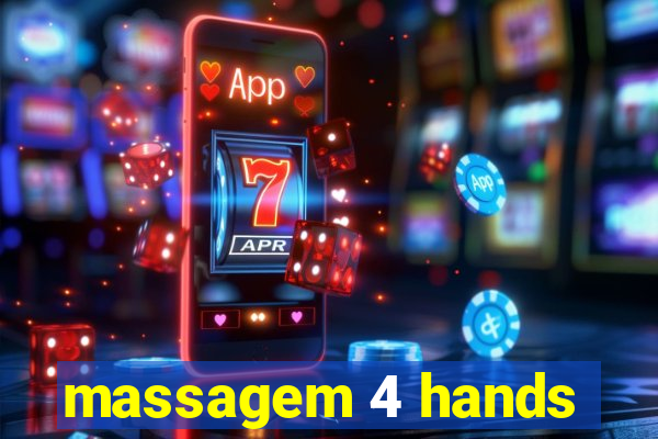 massagem 4 hands